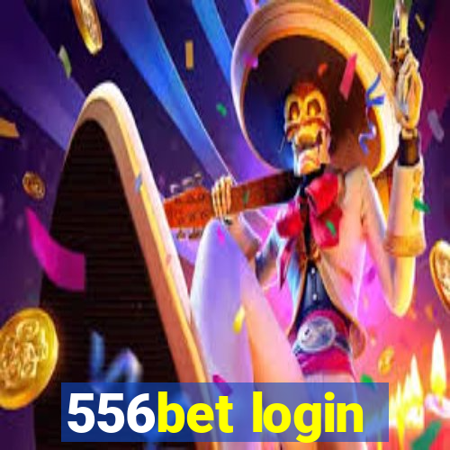 556bet login